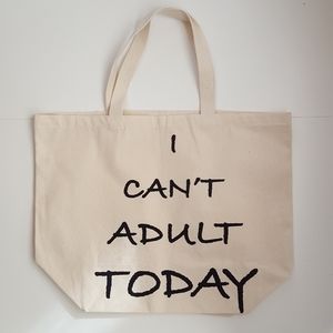 New Graphic "I Can't Adult Today" Tote